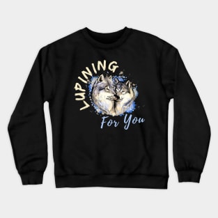 Lupining for you back design with light text with wolf couple (MD23QU001d) Crewneck Sweatshirt